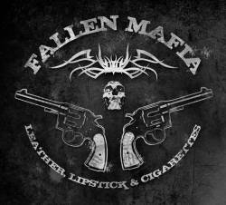 Fallen Mafia : Leather, Lipstick & Cigarettes
